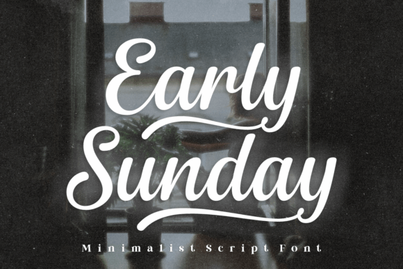 Early Sunday: A Premium Script Font for Authentic Brand Identity